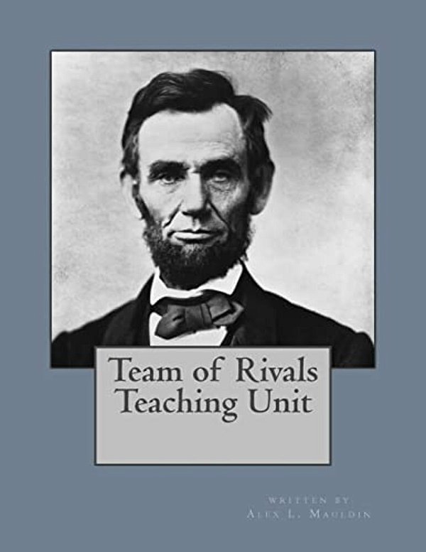 Team Of Rivals Teaching Unit-..