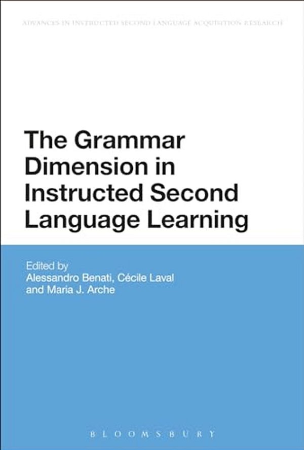 The Grammar Dimension In Instructed Second Language Learning-..