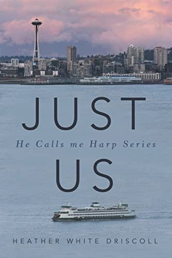 Just US: He Calls Me Harp Series-..