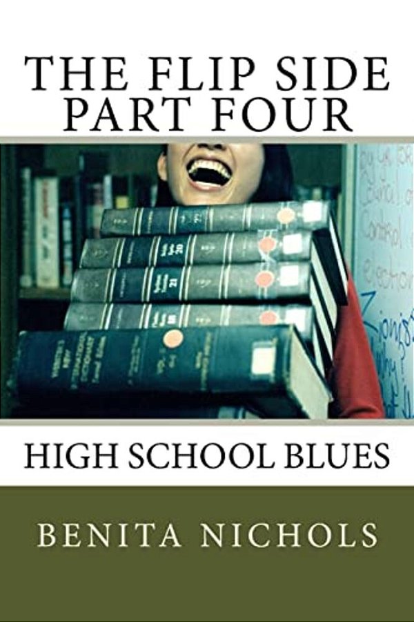 The Flip Side Part Four: High School Blues-..