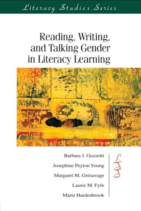 Reading, Writing, And Talking Gender In Literacy Learning-..