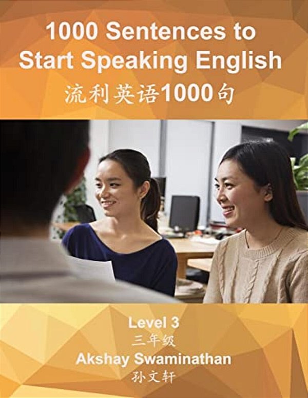 1000 Sentences To Start Speaking English: Level 3-..