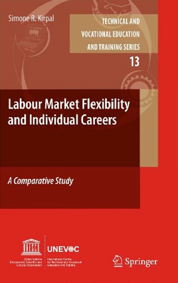 Labour-Market Flexibility And Individual Careers: A Comparative Study-..