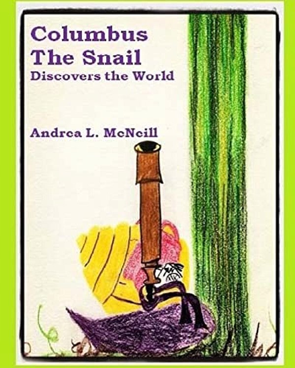 Columbus The Snail Discovers The World-..
