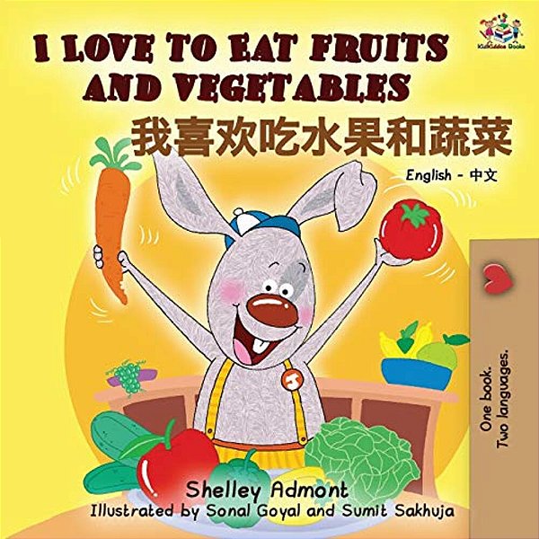 I Love To Eat Fruits And Vegetables (English Chinese Bilingual Book)-..