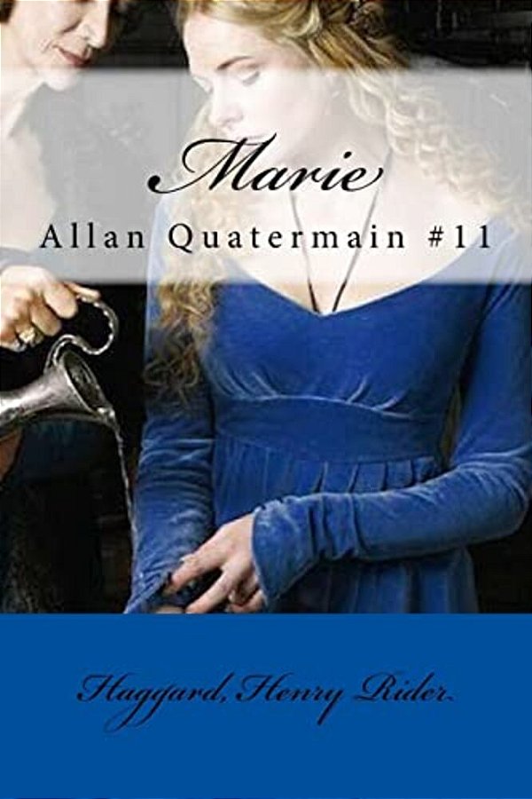 Marie: Allan Quatermain #11-..