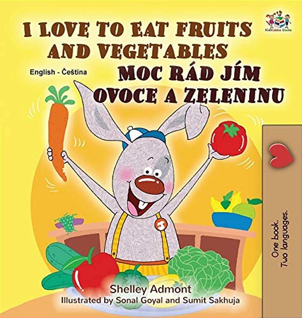 I Love To Eat Fruits And Vegetables (English Czech Bilingual Book For Kids)-..