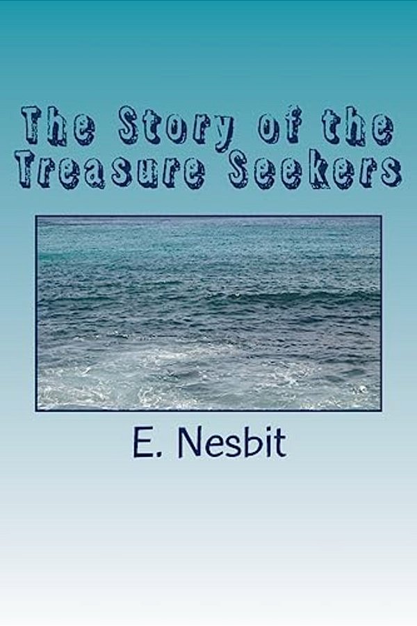 The Story Of The Treasure Seekers-..