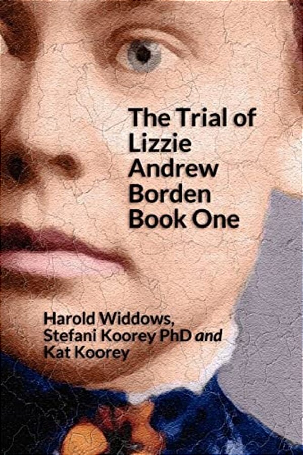 The Trial Of Lizzie Borden: Book One-..