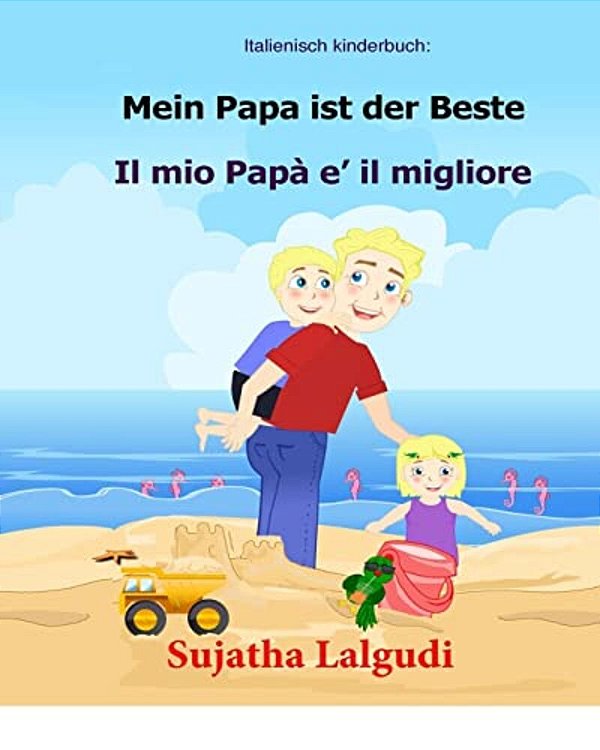 Italienisch Kinderbuch: Mein Papa Ist Der Beste: Kinderbuch Deutsch Italienisch (Zweisprachig), Papa Buch, Paralleltext - Leichte Geschichte (-..