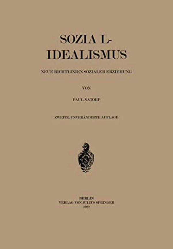 Sozial-Idealismus: Neue Richtlinien Sozialer Erziehung-..