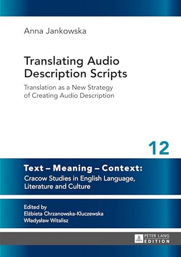 Translating Audio Description Scripts: Translation As A New Strategy Of Creating Audio Description-..