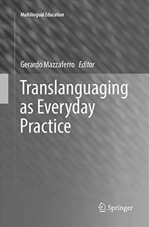 Translanguaging As Everyday Practice-..