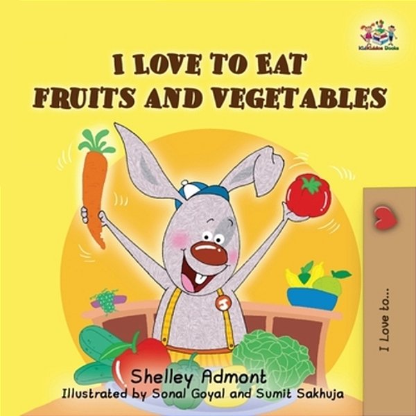 I Love To Eat Fruits And Vegetables: English Edition-..