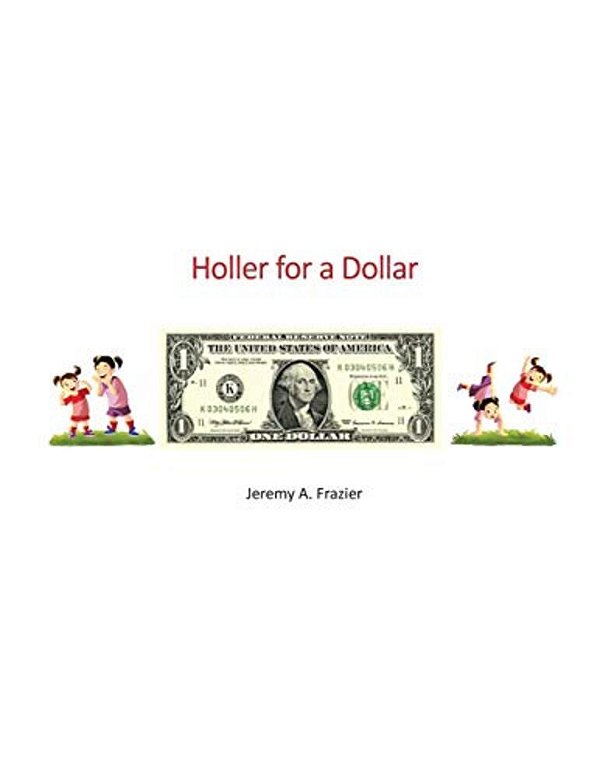 Holler For A Dollar-..