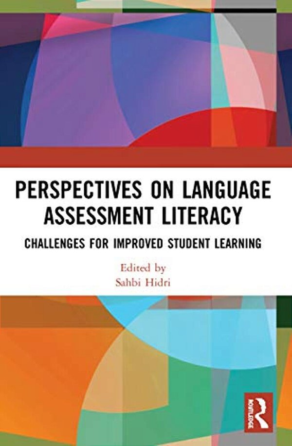 Perspectives On Language Assessment Literacy: Challenges For Improved Student Learning-..