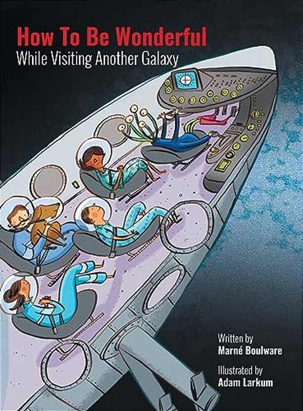 How To Be Wonderful While Visiting Another Galaxy-..