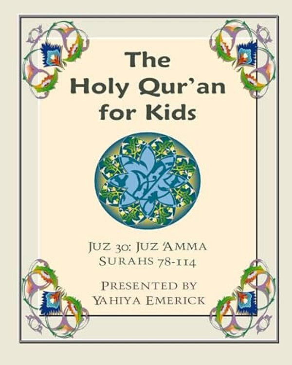 The Holy Qur'An For Kids - Juz 'Amma: A Textbook For School Children With English And Arabic Text-..