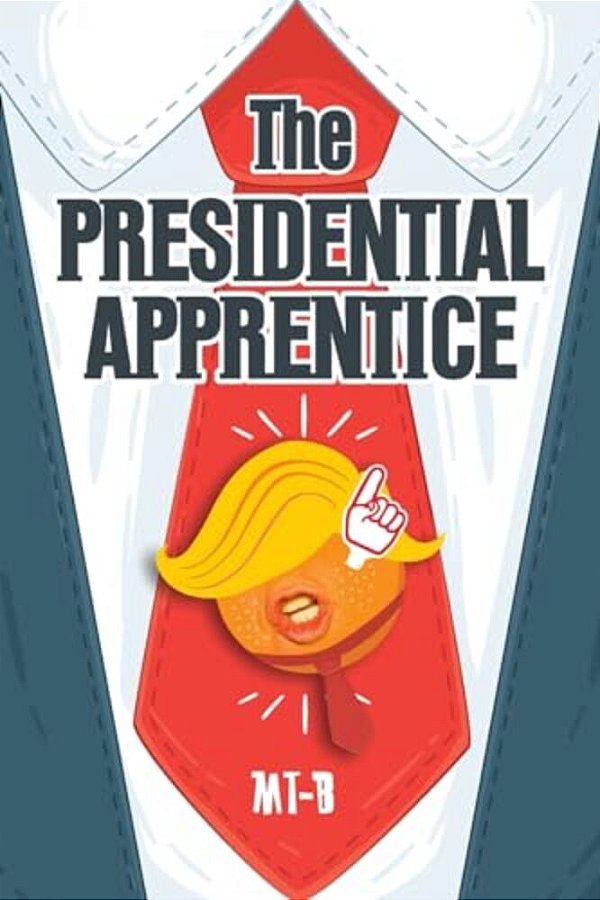 The Presidential Apprentice-..