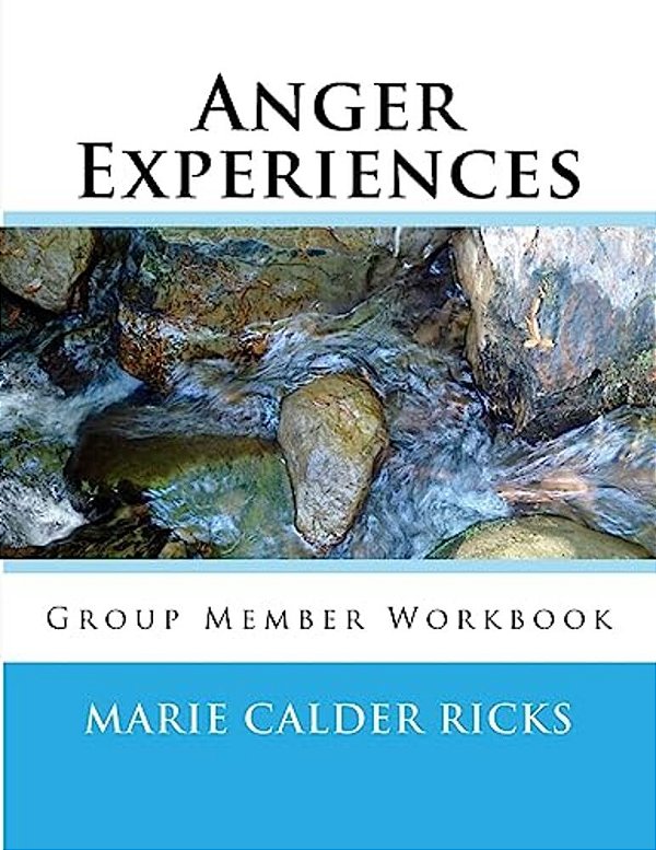 Anger Experiences: Group Member Workbook-..