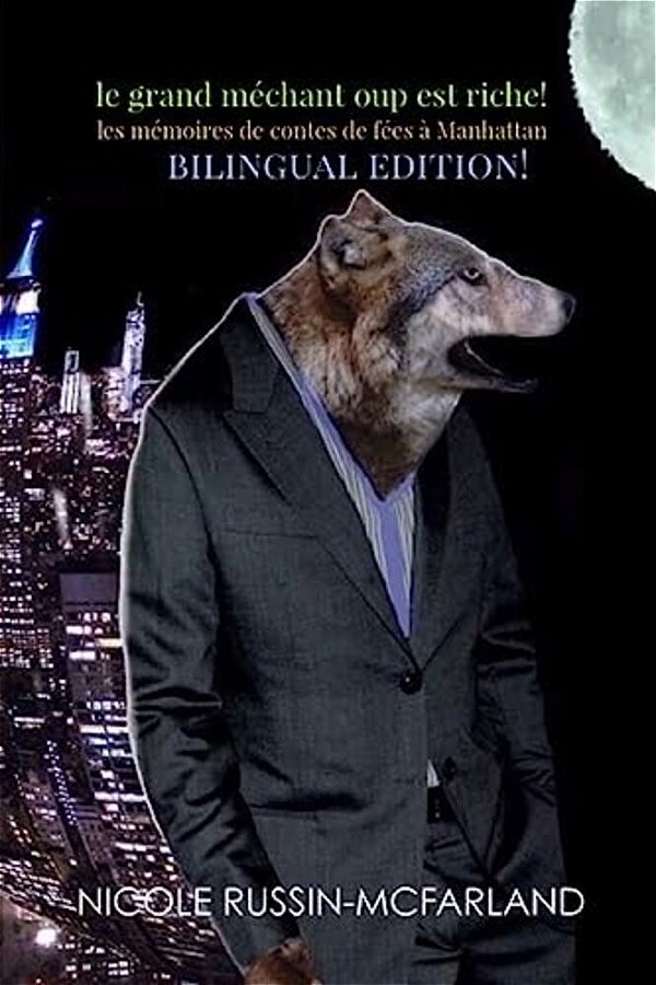 French-English Bilingual Edition: Le Grand Mechant Loup Est Riche!-..