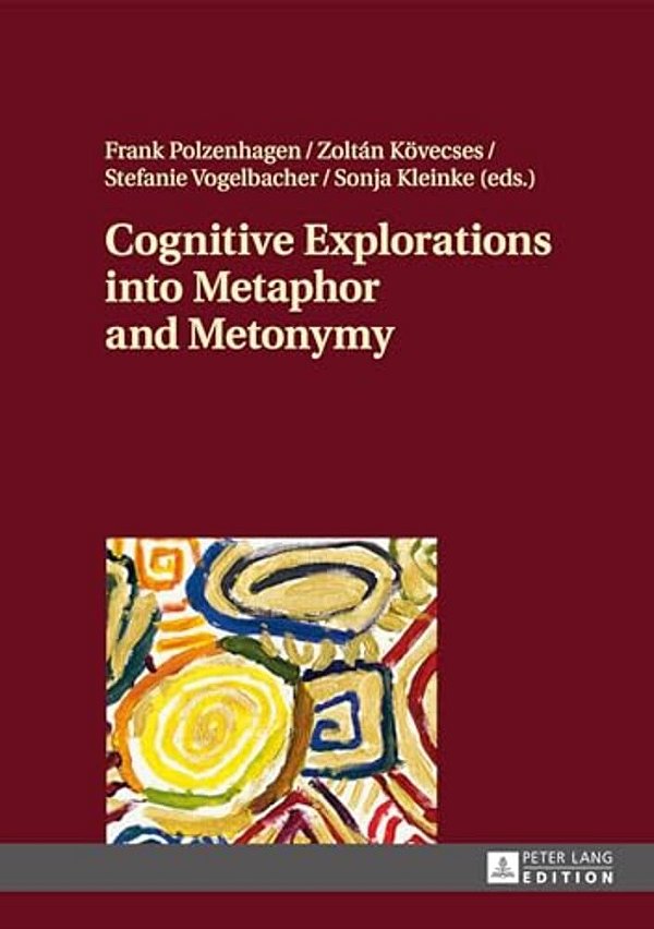 Cognitive Explorations Into Metaphor And Metonymy-..