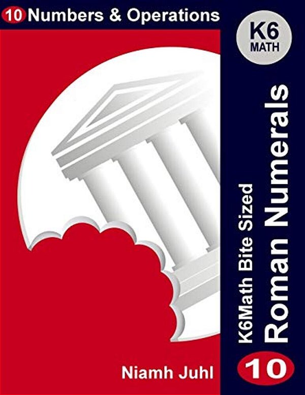 Roman Numerals: Numbers And Operations-..