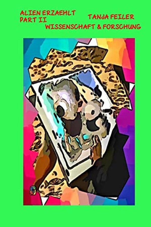 Alien Erzaehlt: Part II-..