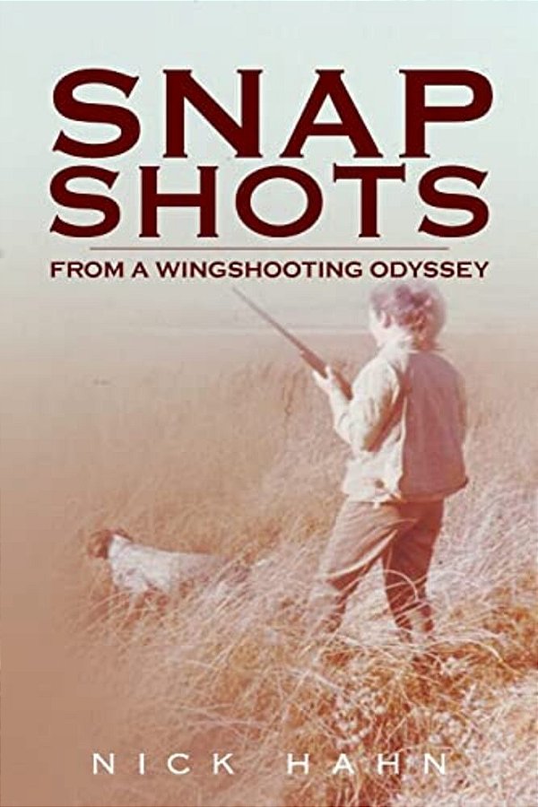 Snap Shots: From A Wingshooting Odyssey-..