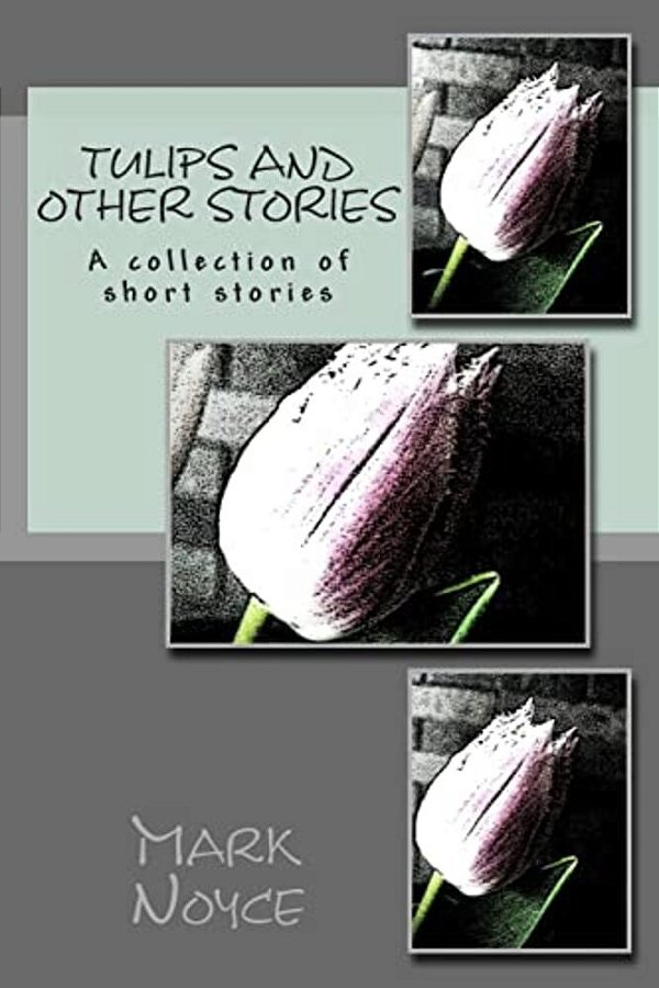 Tulips And Other Stories-..