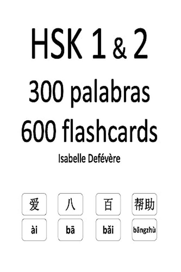 Hsk 1 & 2 300 Palabras 600 Flashcards-..