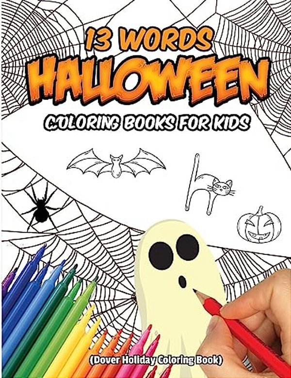 13 Words Halloween Coloring Books For Kids (Dover Holiday Coloring Book): Halloween Coloring Book For Kids, 13 Wors Of Halloween-..