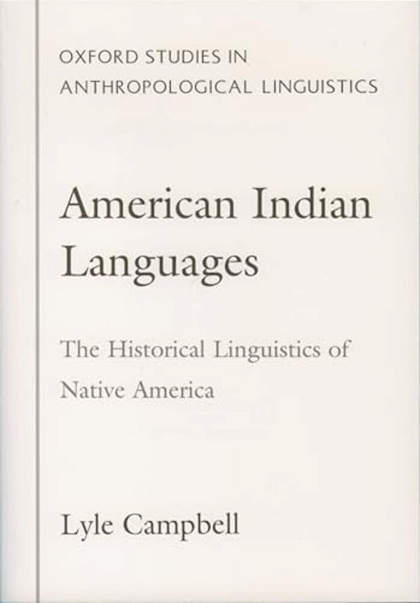 American Indian Languages: The Historical Linguistics Of Native America-..