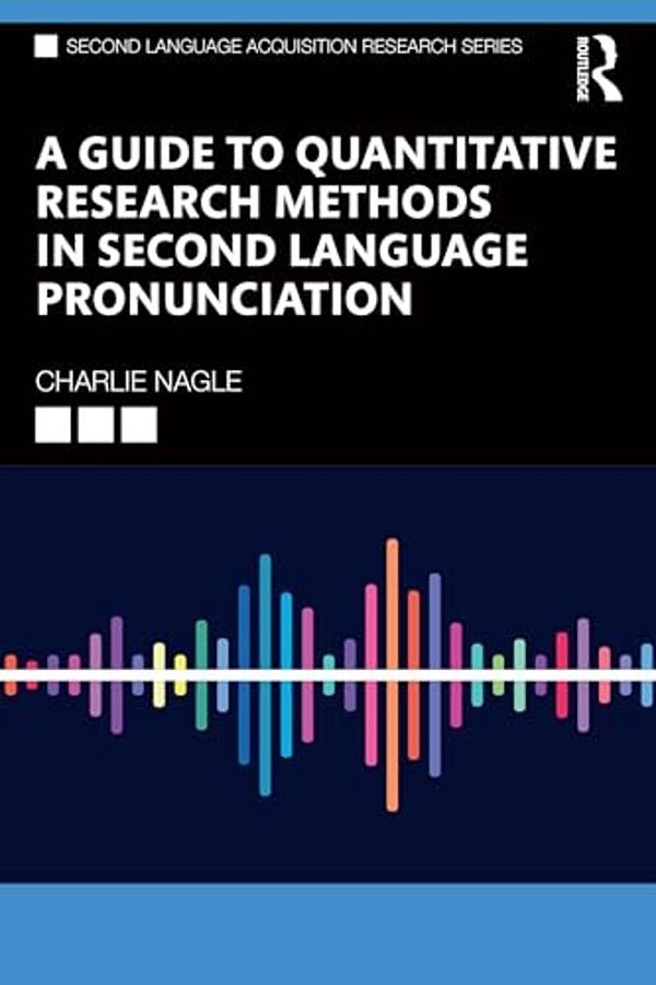 A Guide To Quantitative Research Methods In Second Language Pronunciation-..