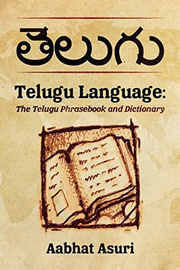 Telugu Language: The Telugu Phrasebook And Dictionary-..