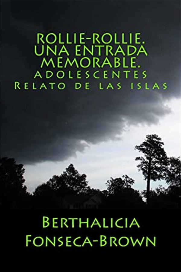 Rollie-Rollie. Una Entrada Memorable.: Adolescentes Relato De Las Islas-..