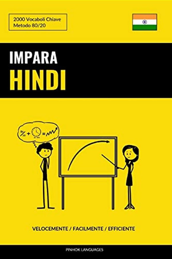 Impara L'Hindi - Velocemente/Facilmente/efficiente: 2000 Vocaboli Chiave-..