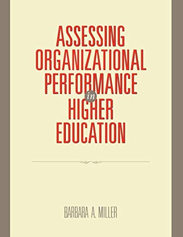 Assessing Organizational Performance In Higher Education-..