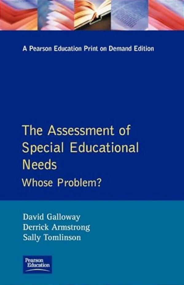 The Assessment Of Special Educational Needs: Whose Problem?-..