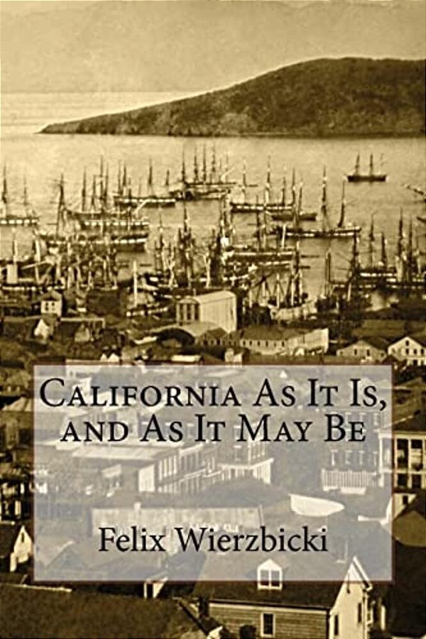 California As It Is, And As It May Be-..