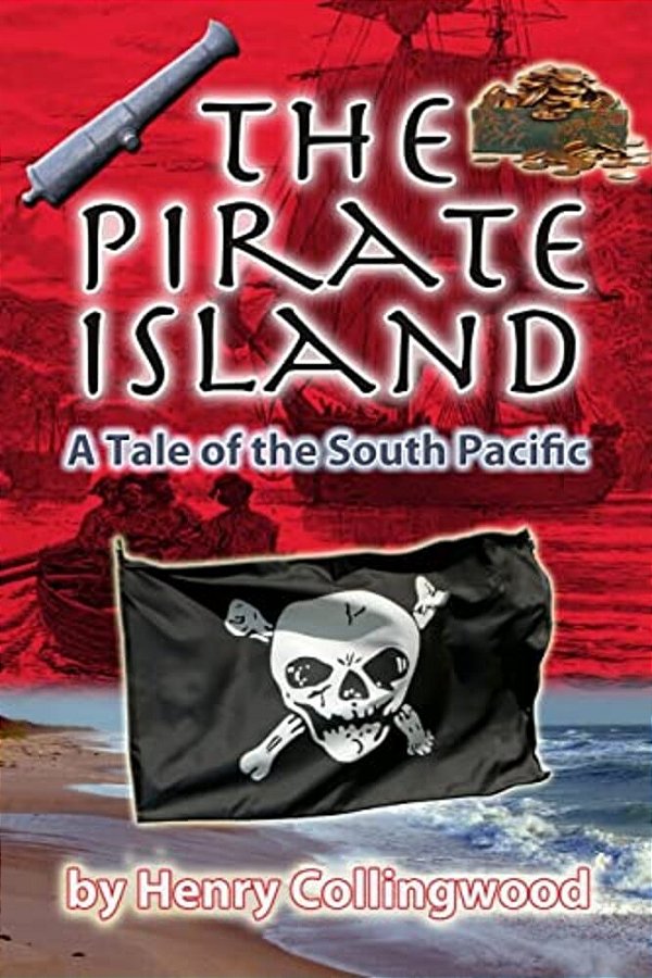 The Pirate Island: A Story Of The South Pacific-..