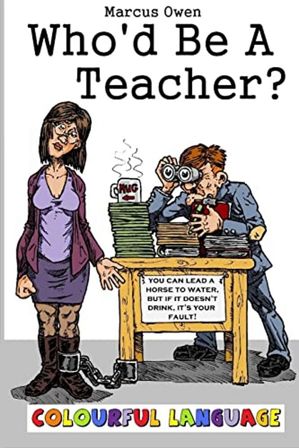 Who'd Be A Teacher? 2: Colourful Language-..