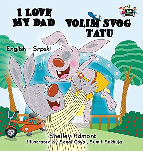 I Love My Dad (English Serbian Bilingual Book - Latin Alphabet)-..
