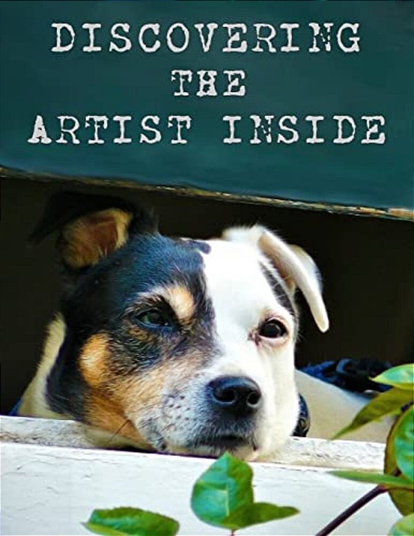 Discovering The Artist Inside-..