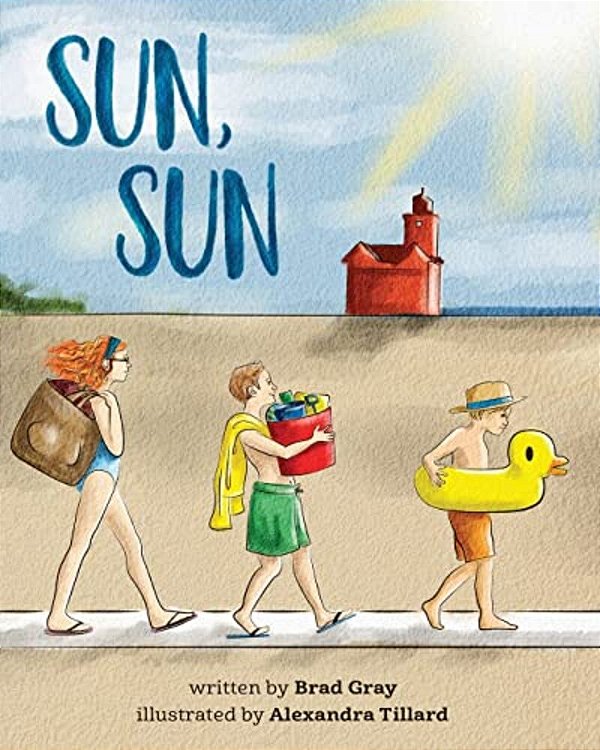 Sun, Sun: The Joy Of A Summer Day At The Beach... A Stunningly Illustrated, Fun And Delightful Rhyming Book For Kids 2-6 (Perfe-..