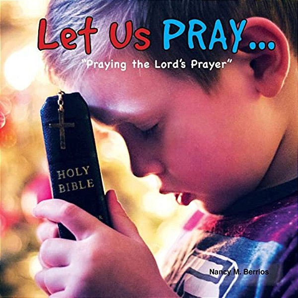 Let US Pray...: "Praying The Lord's Prayer"-..