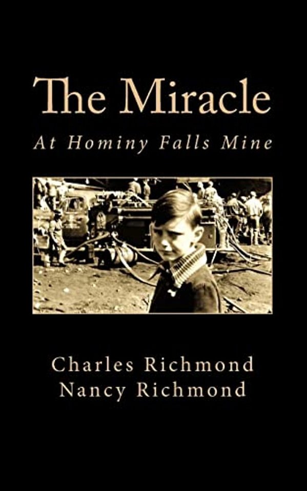 The Miracle: At Hominy Falls Mine-..