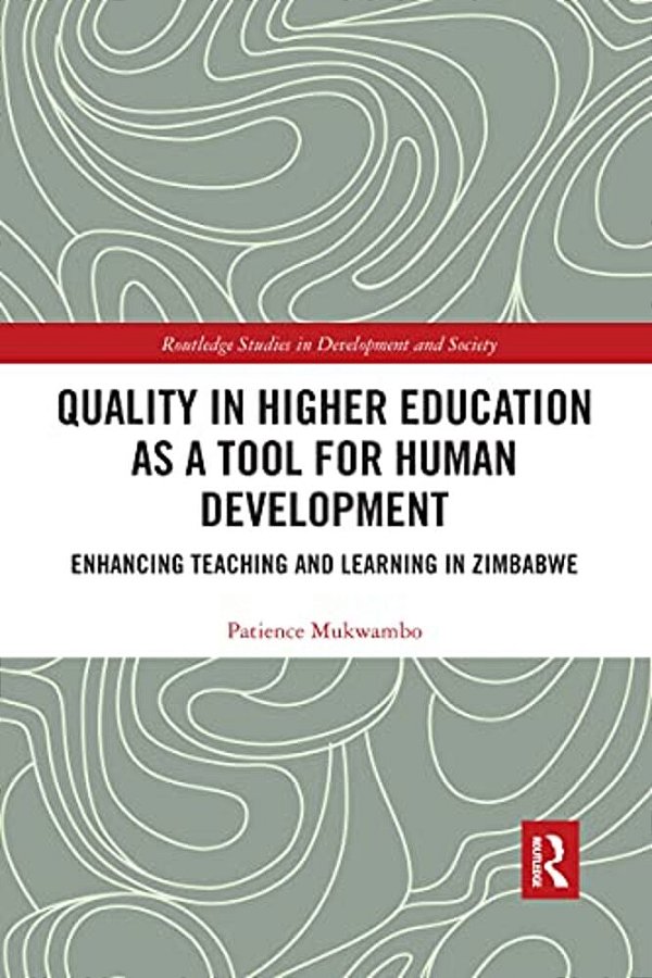 Quality In Higher Education As A Tool For Human Development: Enhancing Teaching And Learning In Zimbabwe-..