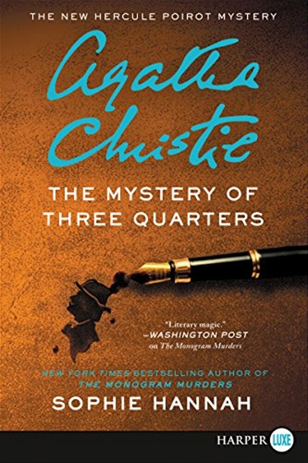 The Mystery Of Three Quarters: The New Hercule Poirot Mystery-..