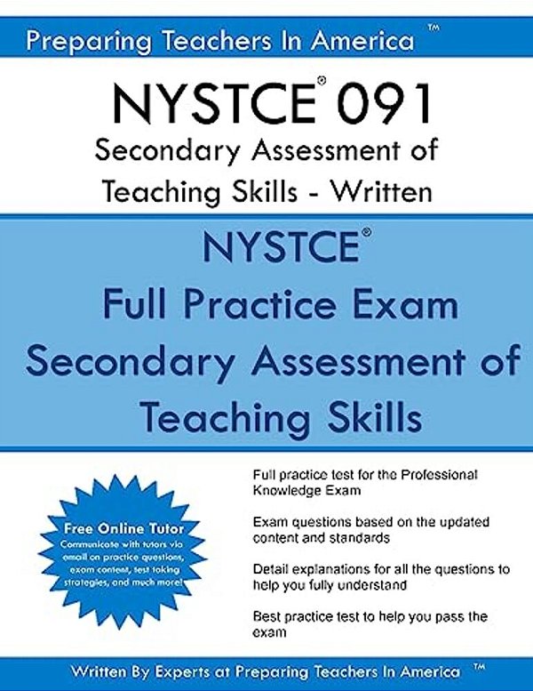 Nystce 091 Secondary Assessment Of Teaching Skills - Written: Nystce 091 Exam Study Guide-..